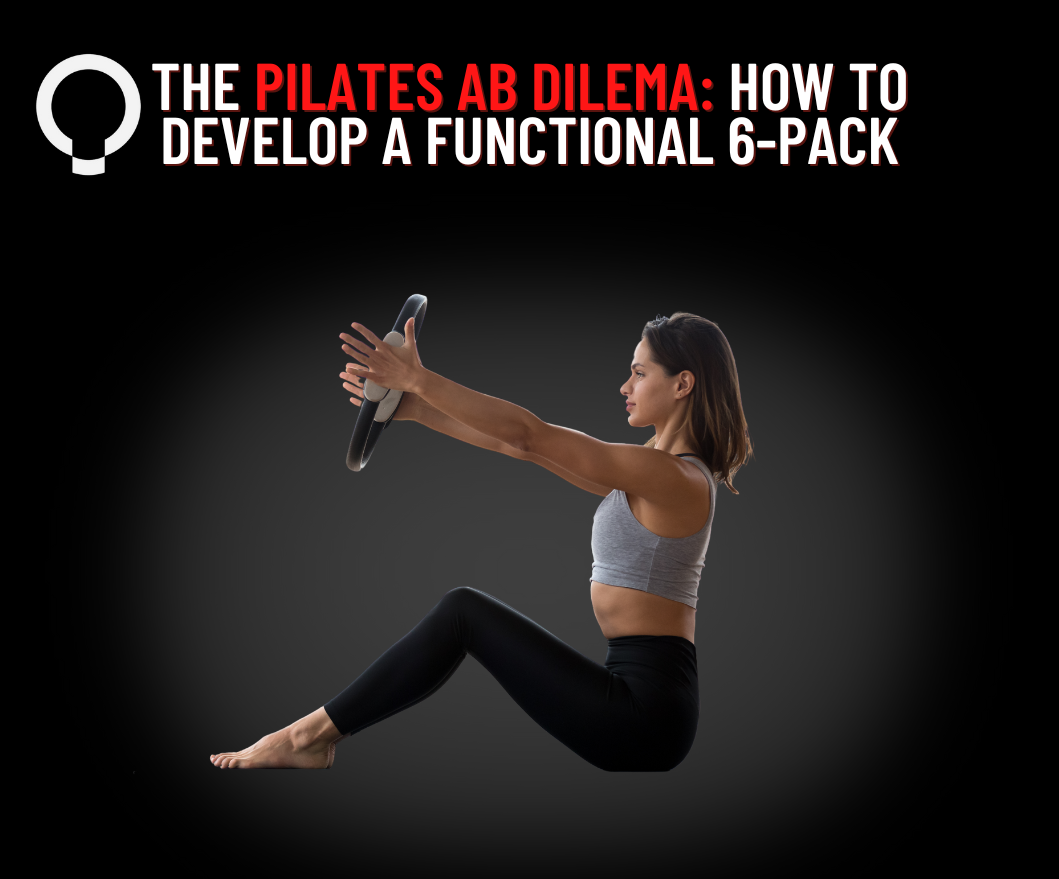 The Pilates Abs Dilemma: Developing Functional Six-Pack Abs