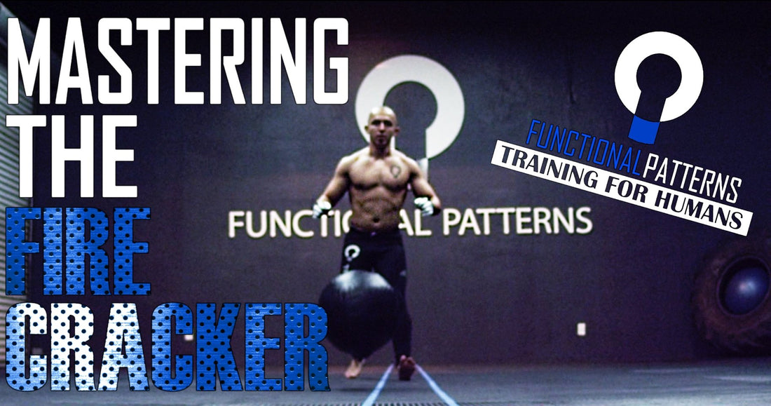 Functional Core and Total Body Exercises - Mastering the Firecracker