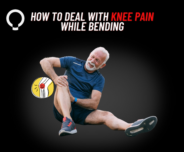 Feeling Knee Pain When Bending? Why and What you can do about it.R