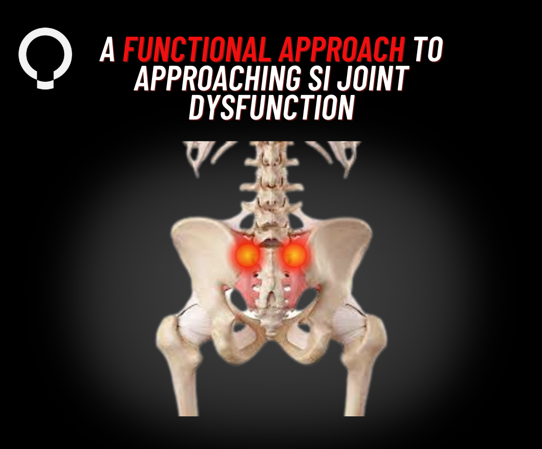 A Functional Approach to Addressing SI Joint Dysfunction