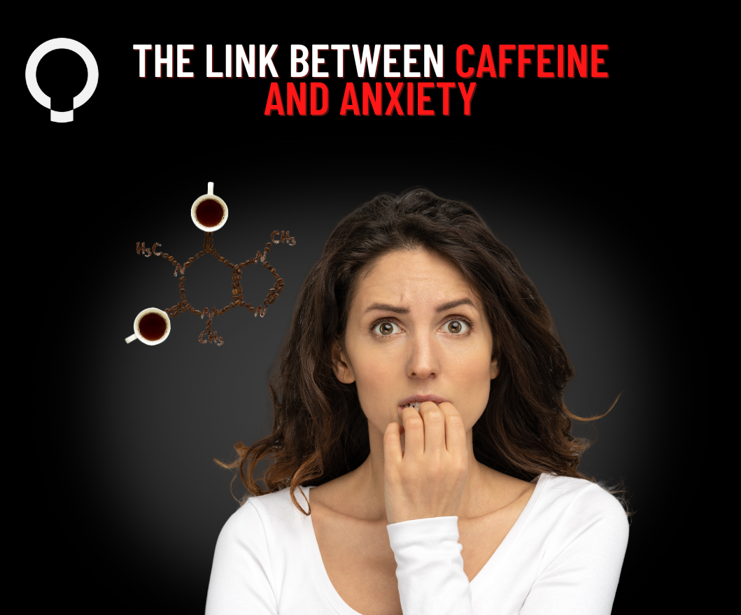 The Link Between Caffeine and Anxiety