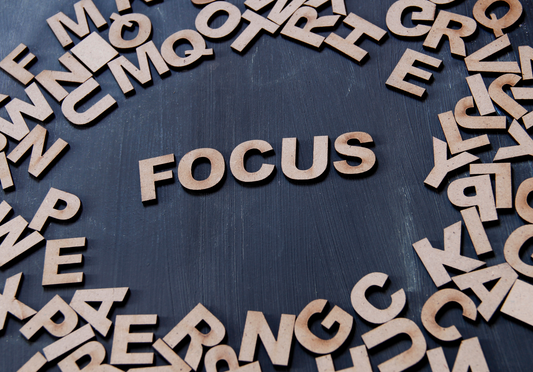 Why Focus is Important and How to Improve Your Focus